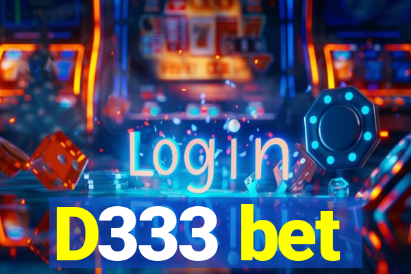 D333 bet